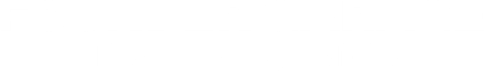Founder Garage — Silicon Valley Edition
